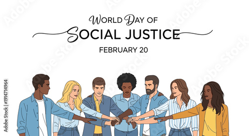 Diverse people join hands in unity on World Day of Social Justice, promoting equality and human rights.