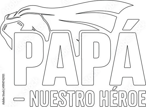 Papá nuestro héroe tipografía vectorial para día del padre