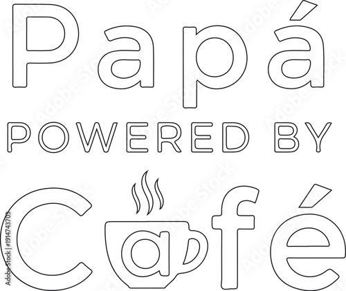 Papá powered by café diseño divertido con tipografía creativa para día del padre vectorial