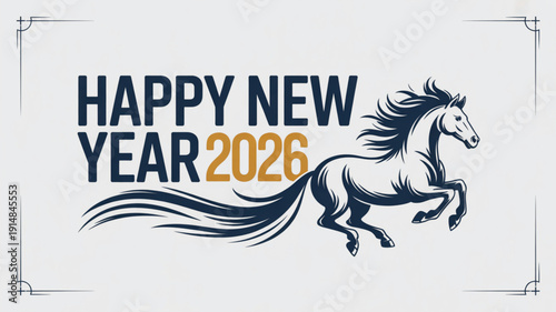 Happy New Year 2026: An elegant illustration of a running horse, heralding the promise of the coming year with a message of joy and new beginnings.