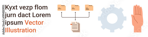 Data management, system automation, workflow processes, file categorization, office productivity, digital tools. Multiple folders connected to a file, a cogwheel and a hand gesture. Data management