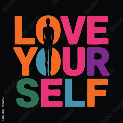 Love yourself message with colorful typography and silhouetted person inside a circle, self care, acceptance, beauty