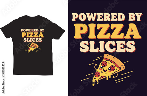 Powered by Pizza Slices funny t‑shirt design with cute running pizza slice