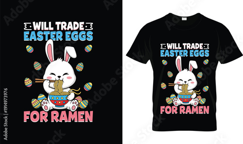 Obraz na płótnie Will trade Easter eggs for ramen t-shirt design with funny bunny graphic, colorf