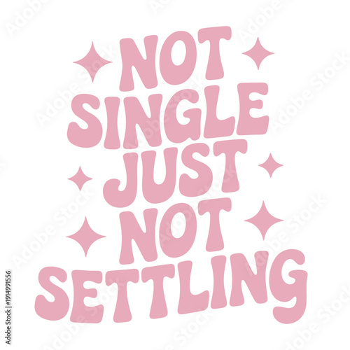 A pink vector graphic with a motivational quote about not settling