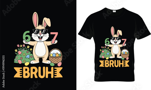 67 bruh Easter bunny t-shirt design with funny typography, colorful tshirt vector illustration, playful logo style apparel graphic, cool rabbit and eggs theme for Easter holiday celebration print