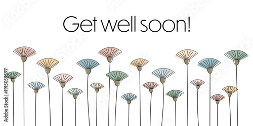 Get well soon- Schriftzug in englischer Sprache - Gute Besserung. Genesungskarte mit modernen abstrakten Blumen in Pastellfarben.