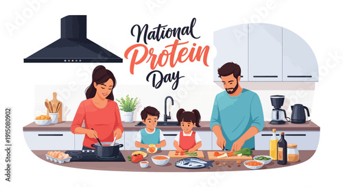 Illustration of a family cooking together in a kitchen on National Protein Day, preparing protein rich foods for a balanced diet with a focus on nutritional awareness.