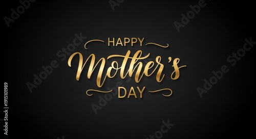 A golden Happy Mother's Day message on a black background for celebration