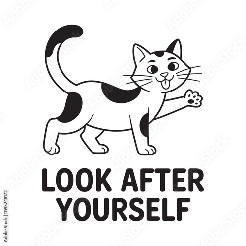 Black and white illustration of a smiling cat with text reading look after yourself
