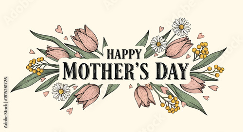 Vector illustration of Happy Mother's Day text surrounded by colorful flowers and leaves on beige background