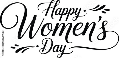 Elegant Happy Women’s Day Calligraphy Lettering on White Background; Minimalist International Women’s Day Vector Greeting Card Design Element