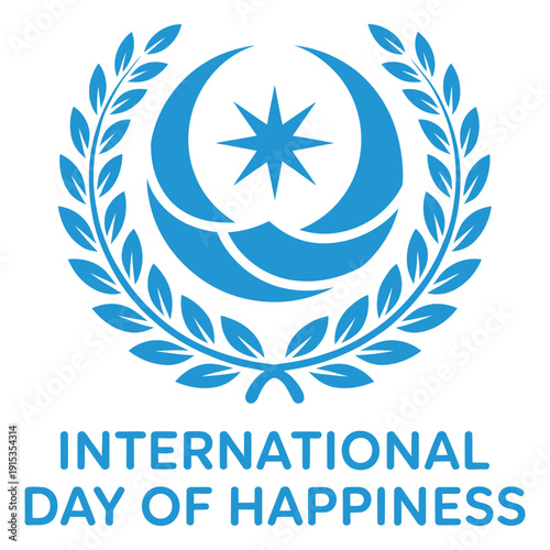 International Day of Happiness blue emblem with laurel wreath, crescent moon and star symbol, global celebration concept illustration