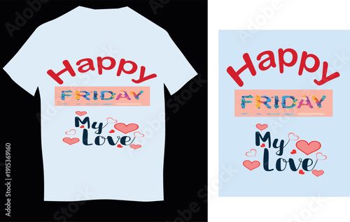 Tshirt about happy friday 