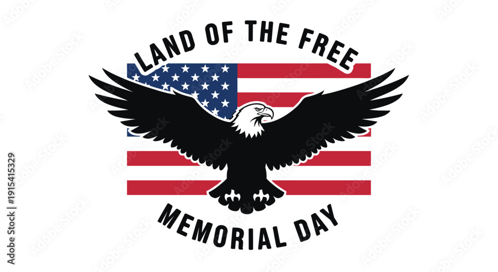 Obraz premium A bald eagle with wings spread flies in front of a textured American flag with Land of the Free Memorial Day text.