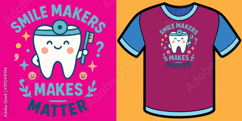 Smile Makers Makes Matter T-Shirt – Fun Dental Awareness Apparel for Dentists, Hygienists, Students, and Families Promoting Oral Health and Care