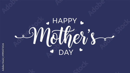 Elegant and heartfelt white handwritten script lettering "Happy Mother's Day" adorned with charming small heart decorations, presented on a dark blue background.