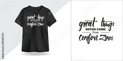 Great Things Never Come From Comfort Zones – Motivational Typography T-Shirt Design
