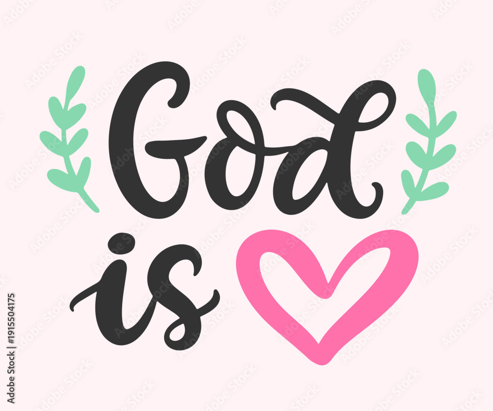 Obraz premium God is Love Bible verse psalm hand lettering quote