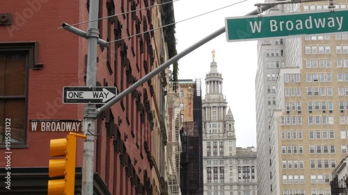 New York City Downtown Civic Center, United States of America. Manhattan municipal building 1914 old historic architecture. Government administration authority. W Broadway street sign, Chambers street