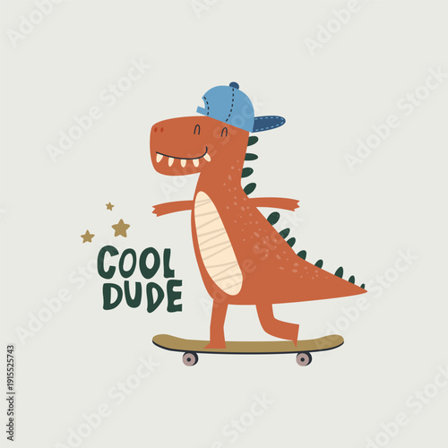 Cute hand drawn T-Rex dinosaur illustration wearing a blue cap and riding a skateboard. Cool Dude typography for kids t-shirt design, nursery posters, stationary, greeting cards and more