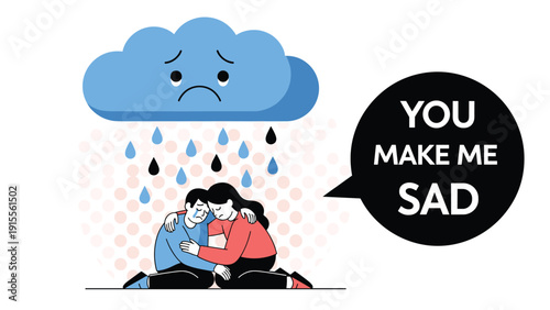 A sad couple hugging under a raining cloud with the heartbreaking message 'You Make Me Sad' in a speech bubble.