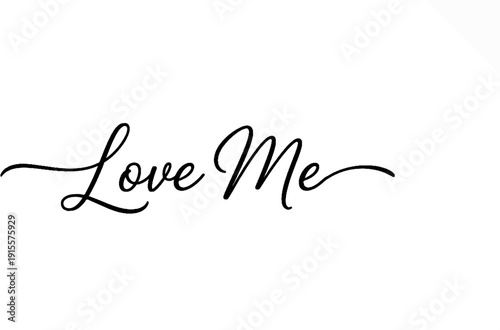 Elegant handwritten script text "Love Me" in black on a white background