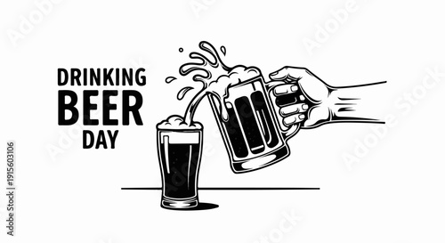 Hand pouring frothy beverage from mug into glass, text reads "Drinking Beer Day