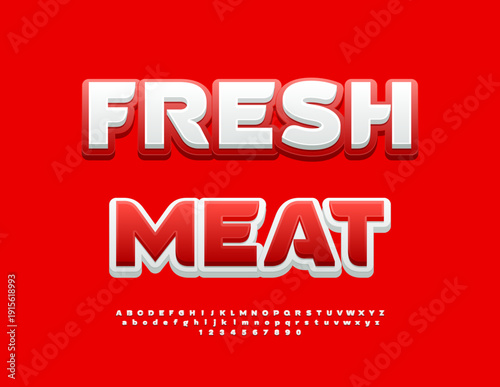 Vector Promotion flyer Fresh Meat. Fashion Cool Font. Exclusive Alphabet Letters and Numbers set.