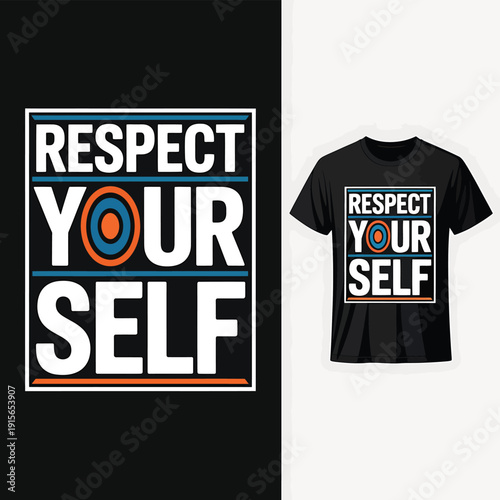 Graphic t shirt design displaying the phrase respect your self boldly