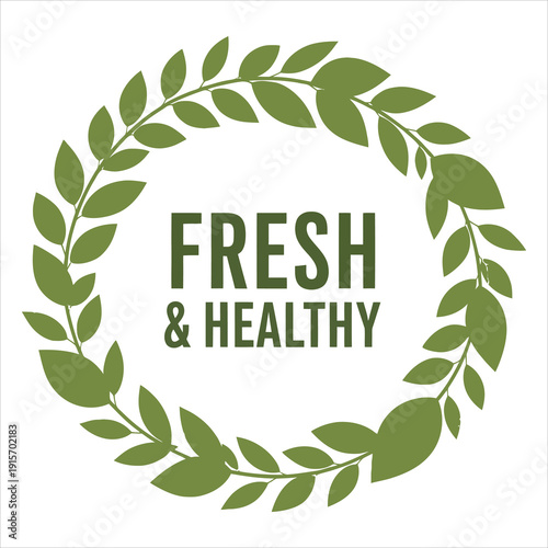 Green laurel wreath with fresh and healthy text in the center