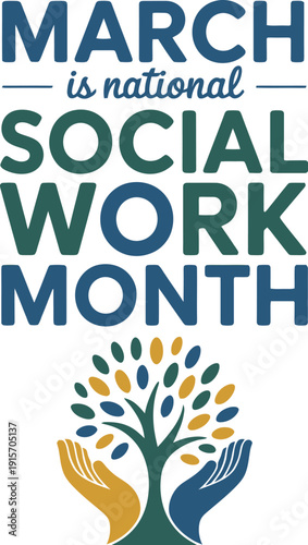 Artistic Tree of Life with Hands Poster for March is National Social Work Month, Symbolizing Growth Community Support and Human Services