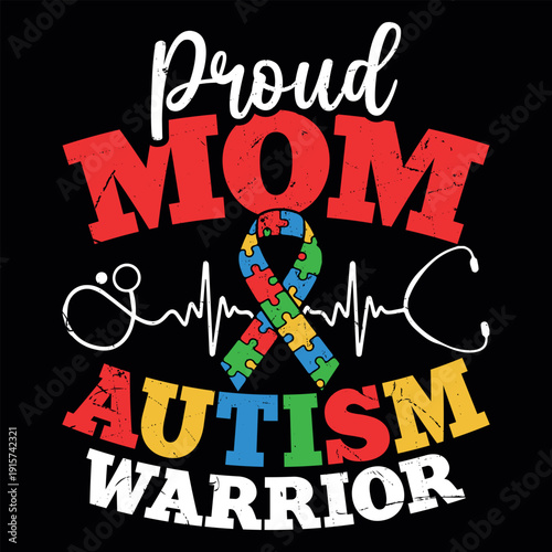 Autism Mom Pride Awareness Funny Autism Awareness T-shirt Design