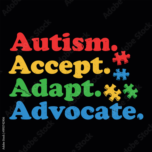 Autism Accept Adapt Advocate Funny Autism Awareness T-shirt Design