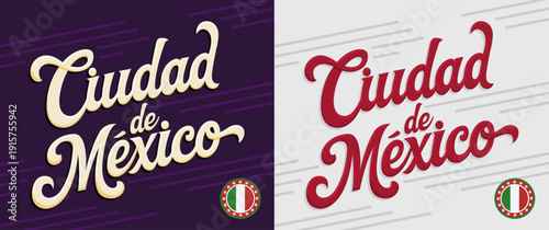 Ciudad de Mexico, Spanish translation Mexico City, capital of the Mexican country Lettering design emblem with flag elegant tittle style vector typographic.