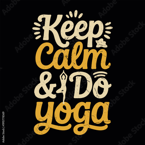 Keep Calm and Do Yoga Funny Meditation Yoga Vintage Yoga T-shirt Design