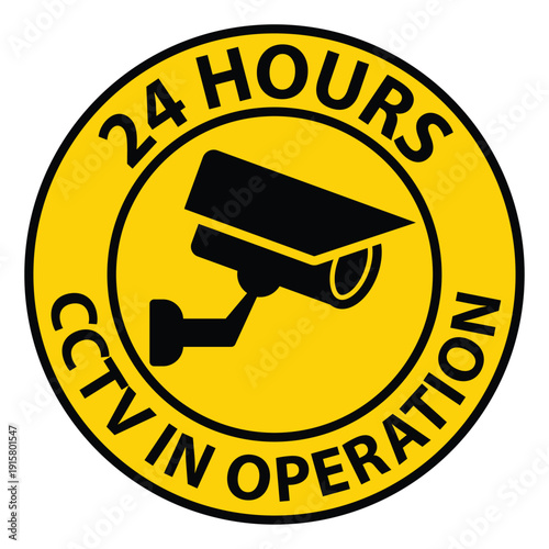 Security Camera Sign Indicating 24 Hours in Operation for Surveillance Safety