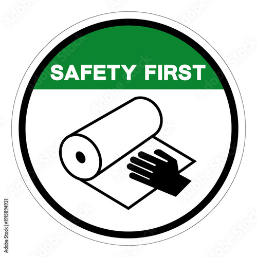 Safety First Of Dragging roll Symbol Sign ,Vector Illustration, Isolate On White Background Label.EPS10