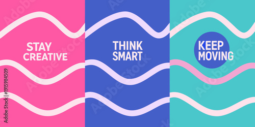 Colorful abstract background with motivational words stay think keep