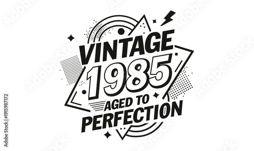 vintage 1985 aged to perfection t shirt design