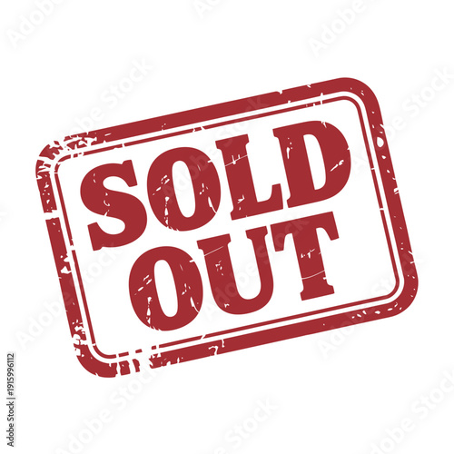 Distressed red rubber stamp clearly communicates the commercial status that all available items have been.