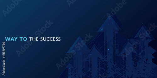 Abstract blue background with upward arrows and text way to the success in white