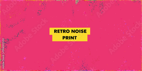 Retro noise print design with yellow text overlay on a vibrant pink textured background