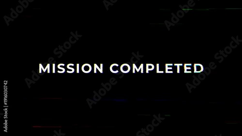 Mission Completed Text Glitch Effect Animation. 4K Video