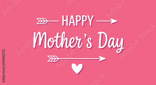 Happy mother's day vector illustration with arrows and heart