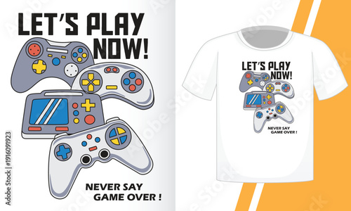 Let's play now T-shirt design for kid's. Never say game over typography design vector art. 