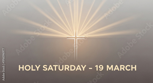 Holy saturday march 19 cross with radiant sunlight symbol of faith and spirituality on a gray background