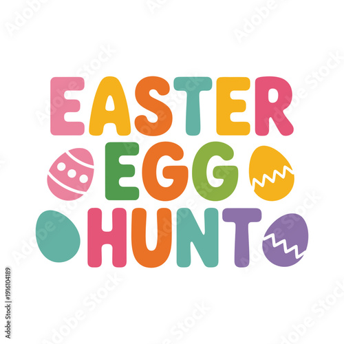 A colorful Easter egg hunt graphic with bold text and decorated eggs
