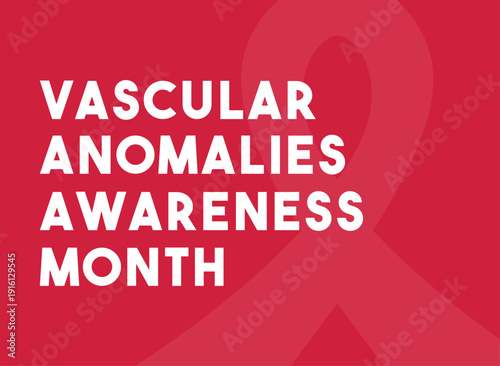 Vascular Anomalies Awareness Month. March.