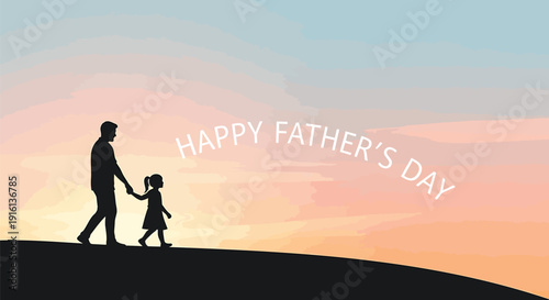 Silhouette of a man and child holding hands on a hill at sunset with Happy Father's Day text